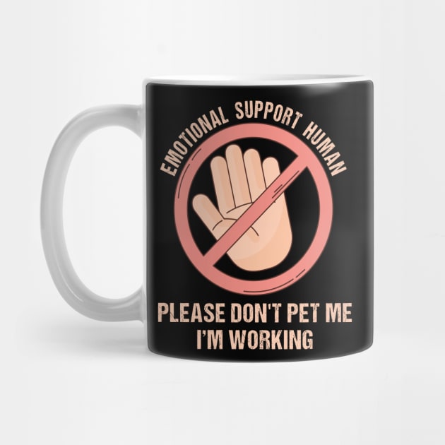 Emotional Support Human Fun Human Do Not Pet Service Animal by RetroZin